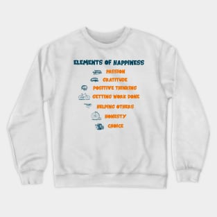 Vintage Elements of Happiness in Life with Passion and Power, Gratitude, Positive Thinking, Honesty, Getting work done, Helping others, Honesty and Choice Crewneck Sweatshirt